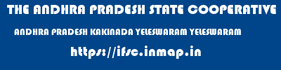THE ANDHRA PRADESH STATE COOPERATIVE BANK LIMITED  ANDHRA PRADESH KAKINADA YELESWARAM YELESWARAM  ifsc code